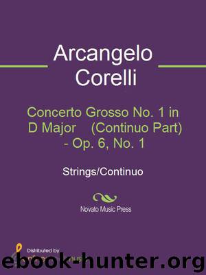 Concerto Grosso No. 1 in D Major (Continuo Part) - Op. 6, No. 1 by Arcangelo Corelli
