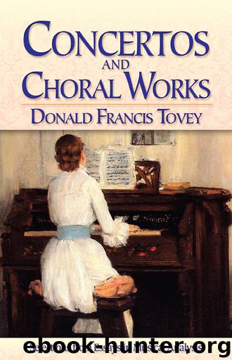 Concertos and Choral Works by Donald Francis Tovey
