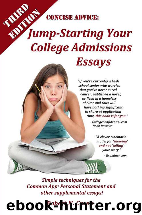 Concise Advice: Jump-Starting Your College Admissions Essays (Third Edition) by Robert Cronk