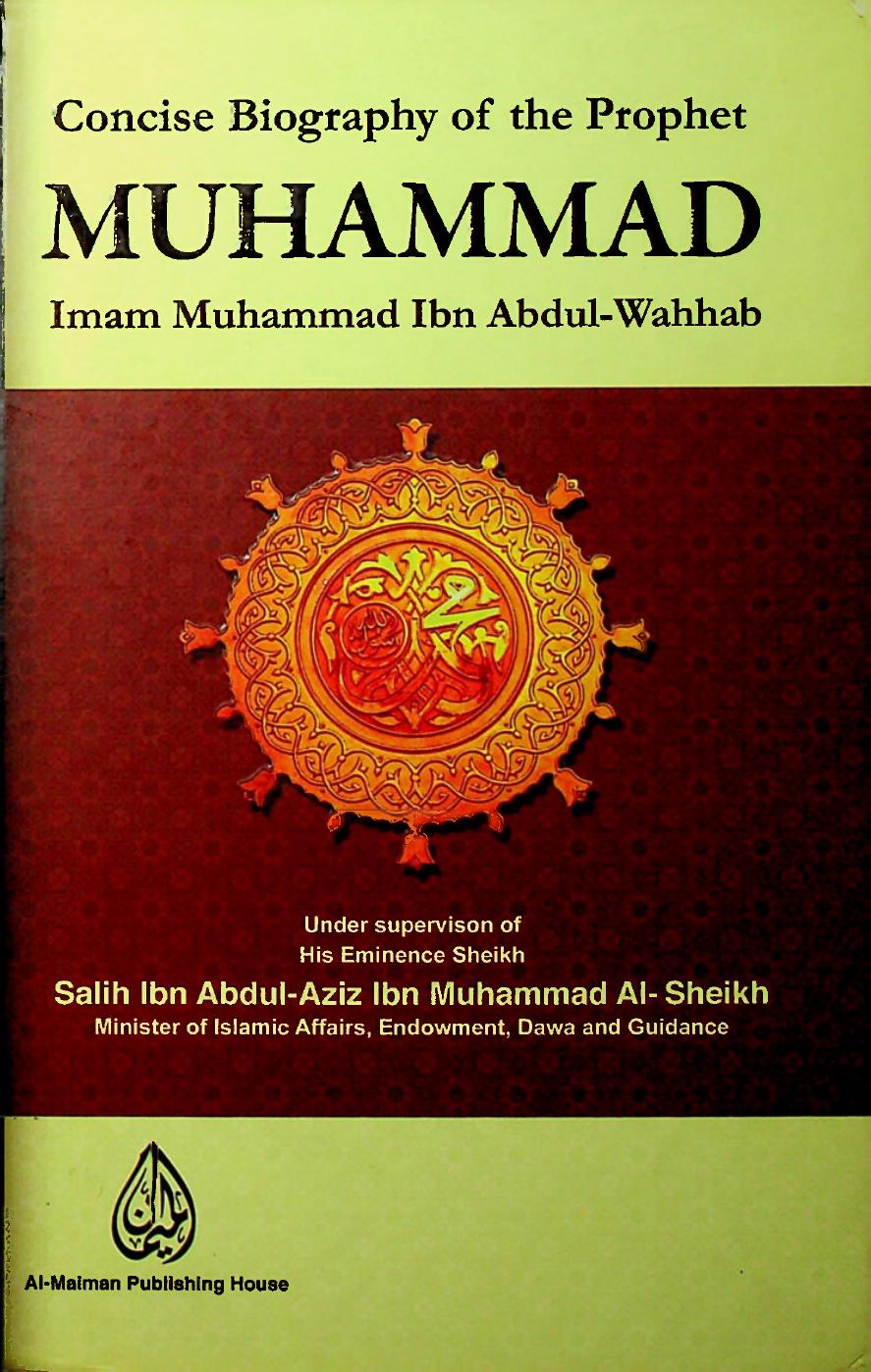 Concise Biography of the Prophet Muhammad of Muhammad ibn âAbdul-Wahhab by Shaykh Salih Al-Sheikh