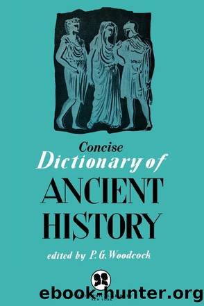 Concise Dictionary of Ancient History by P.G. Woodcock