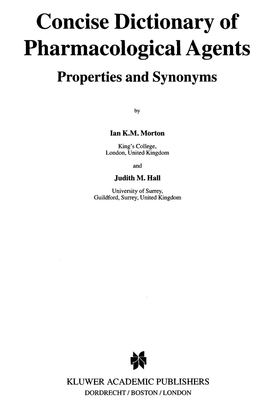 Concise Dictionary of Pharmacological Agents by Properties & Synonyms (1999)