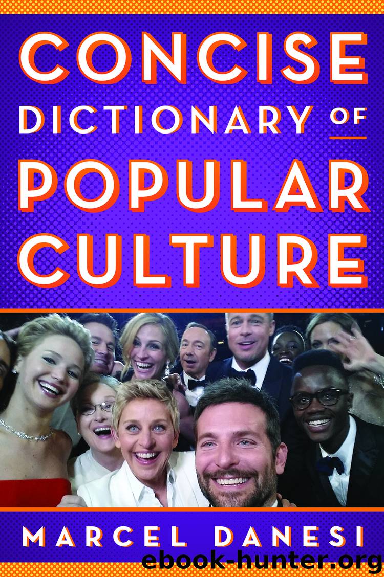 Concise Dictionary of Popular Culture by Marcel Danesi