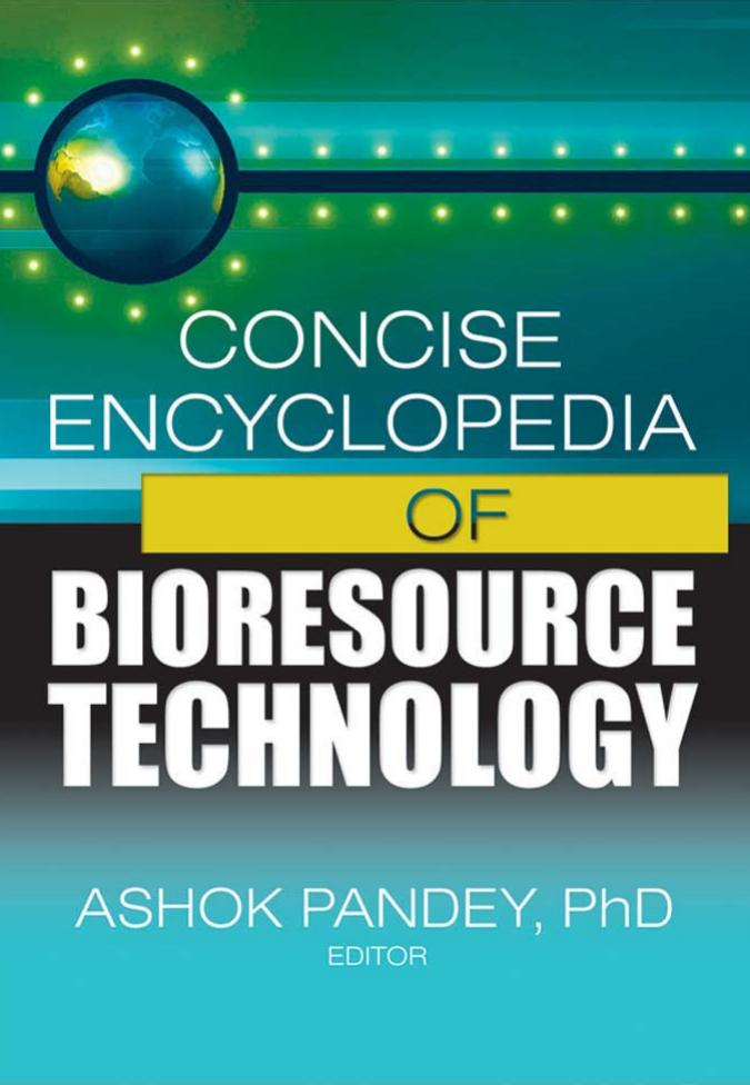 Concise Encyclopedia of Bioresource Technology by Ashok Pandey
