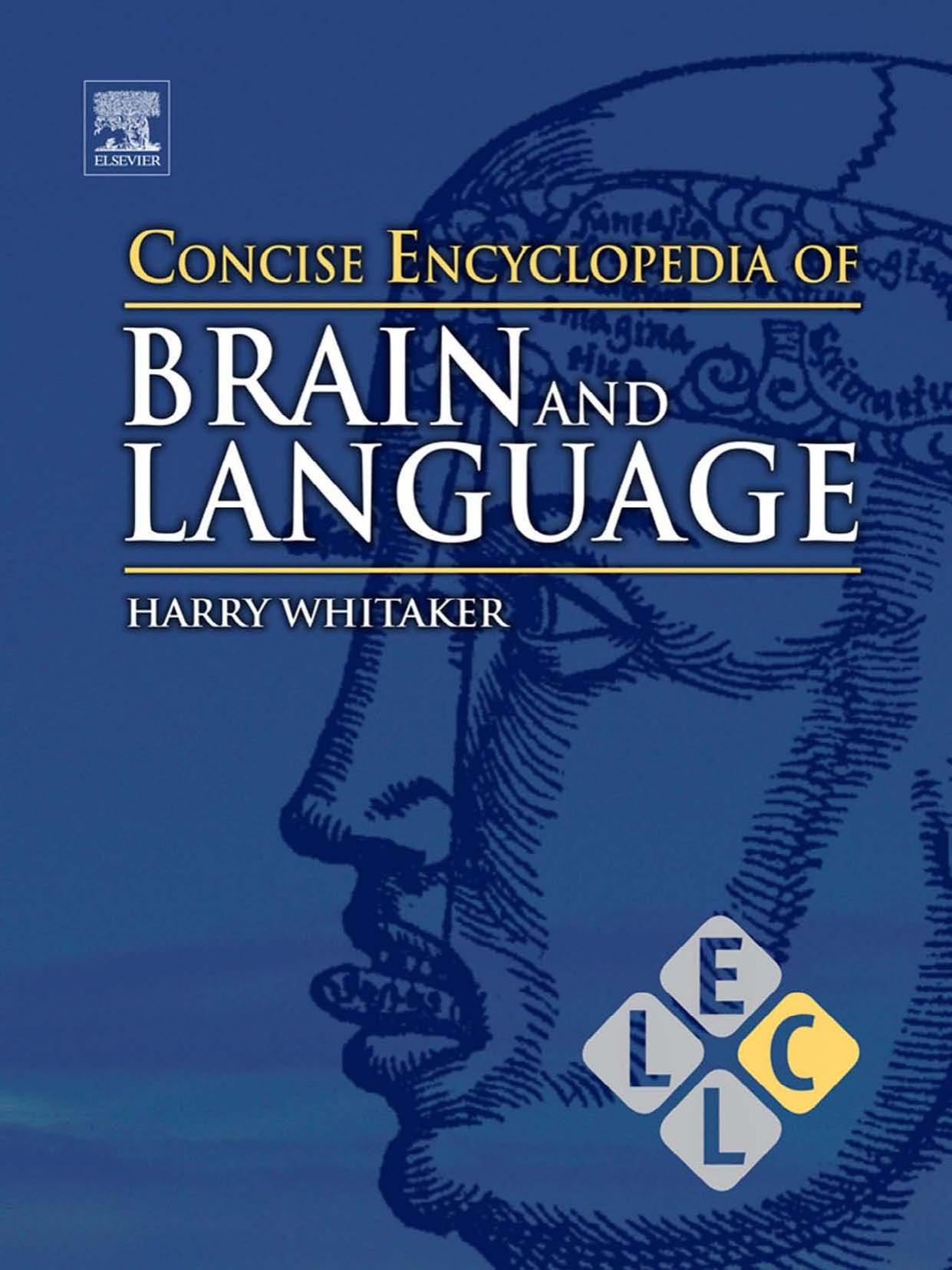 Concise Encyclopedia of Brain and Language by Harry A. Whitaker