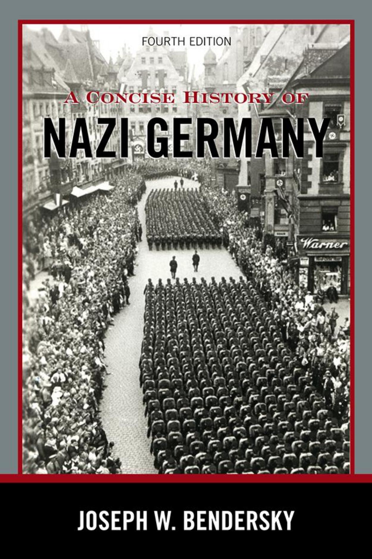 Concise History of Nazi Germany by Bendersky Joseph W.;
