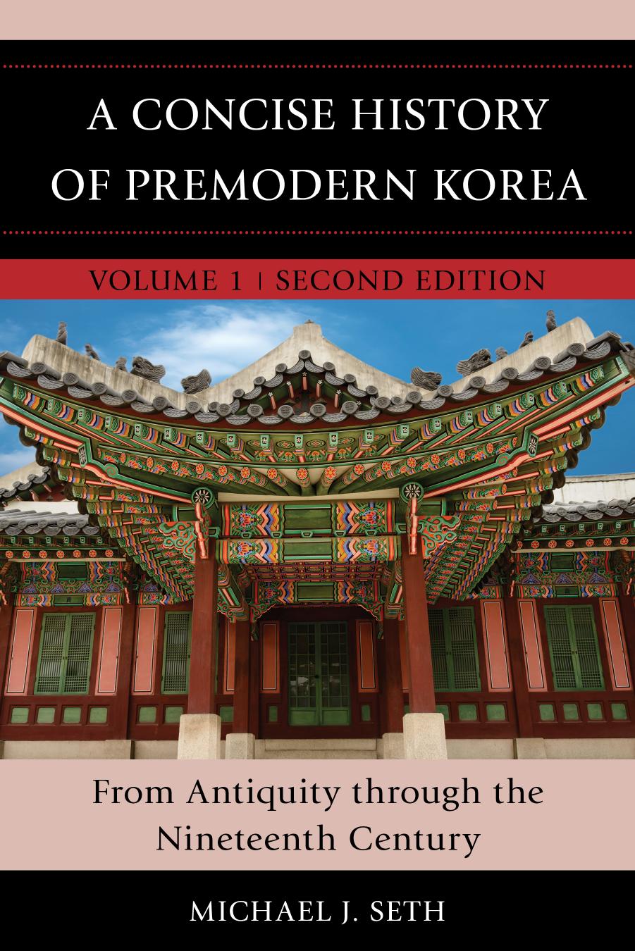 Concise History of Premodern Korea: From Antiquity Through the Nineteenth Century, Vol. 1 (2nd Edition) by Unknow