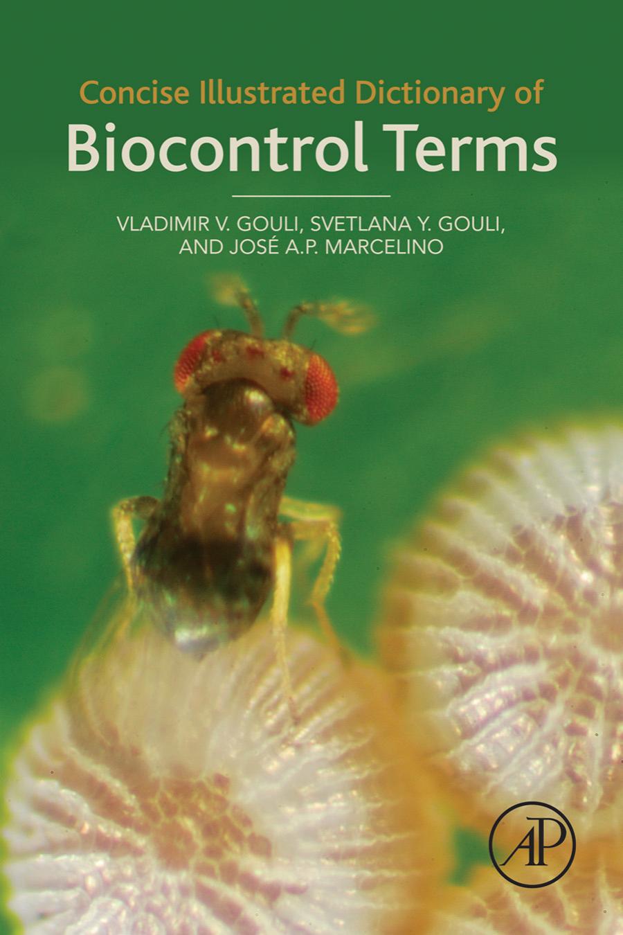 Concise Illustrated Dictionary of Biocontrol Terms by Vladimir V. Gouli Svetlana Y. Gouli José A.P. Marcelino