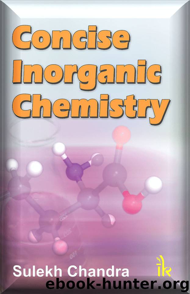 Concise Inorganic Chemistry by Sulekh Chandra