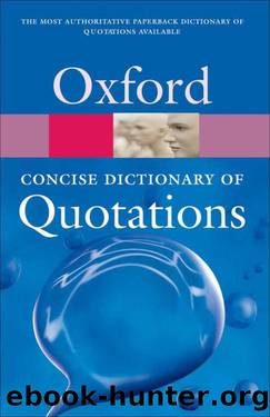 Concise Oxford Dictionary of Quotations (5th edition) by Susan Ratcliffe