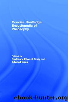 Concise Routledge Encyclopedia of Philosophy by Unknown