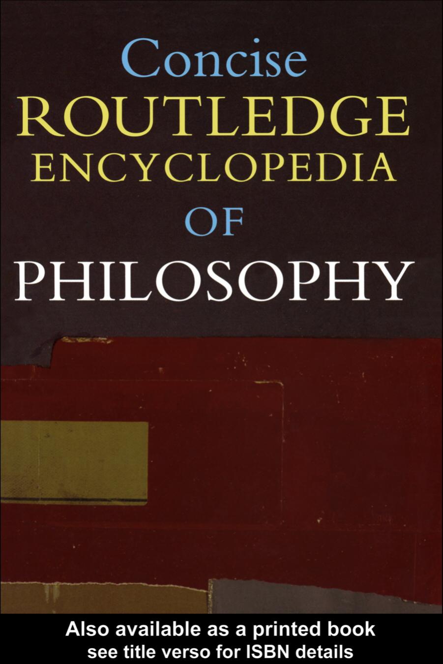 Concise Routledge encyclopedia of philosophy by Routledge