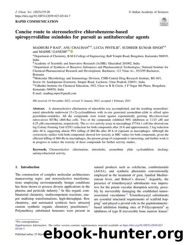 Concise route to stereoselective chlorobenzene-based spiropyrrolidine oxindoles for pursuit as antitubercular agents by Madhuri P Rao & Anu Chauhan & Lucia Pintilie & Sudheer Kumar Singh & Madhu Ganesh