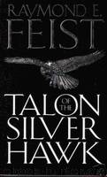 Conclave 1 - Talon of the Silver Hawk by Raymond E Feist