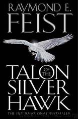 Conclave Of Shadows 01 - Talon of the Silver Hawk by Raymond E. Feist
