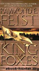 Conclave Of Shadows 02 - King Of Foxes by Raymond E. Feist
