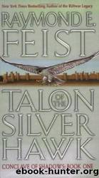 Conclave of Shadows 01 Talon Of The Silver Hawk by Raymond E. Feist