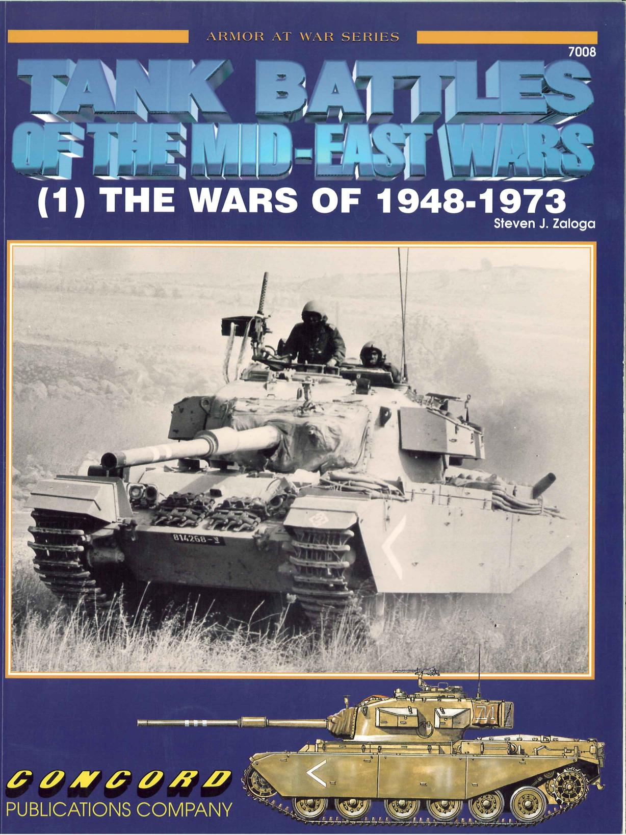 Concord Publication 7008 Tank Battles Of The Mid-East Wars (1) The Wars Of 1948-1973 by Unknown