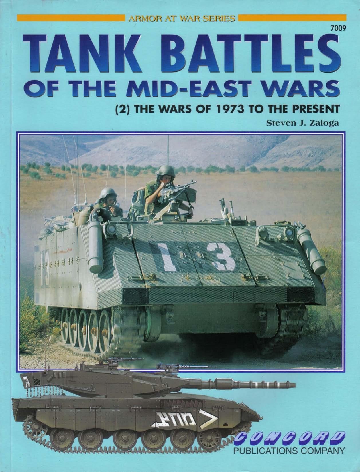 Concord Publication 7009 Tank Battles Of The Mid-East Wars (2) The Wars Of 1973 To Present by Unknown