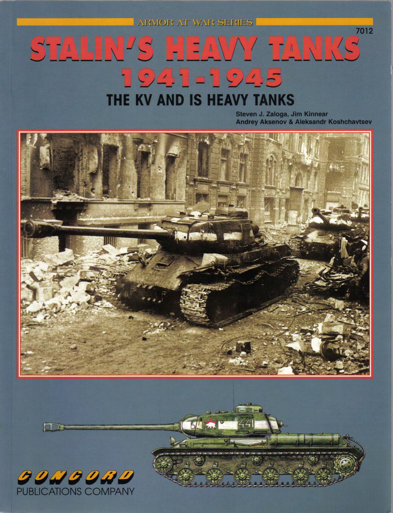 Concord Publication 7012 Stalin's Heavy Tanks 1941-45 The Kv And Is Heavy Tanks by Unknown