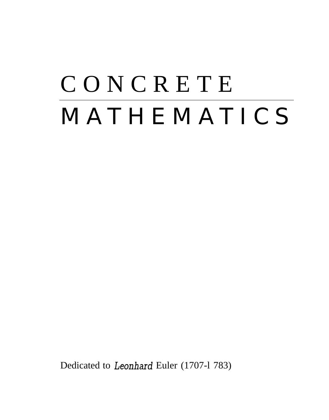 Concrete mathematics : a foundation for computer science by Ronald L Graham; Donald Ervin Knuth; Oren Patashnik