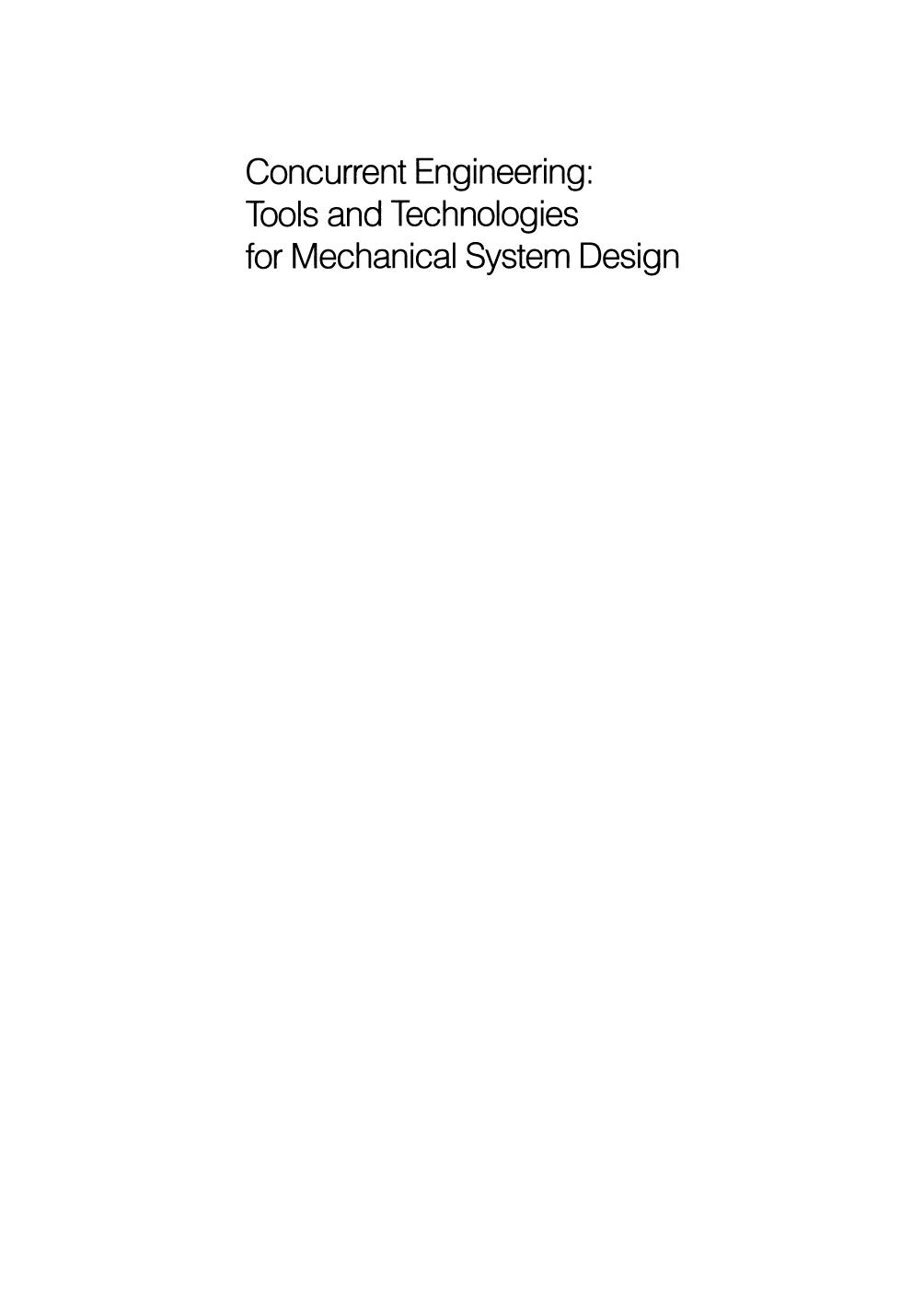 Concurrent Engineering: Tools and Technologies for Mechanical System Design by Don P. Clausing (auth.) Edward J. Haug (eds.)