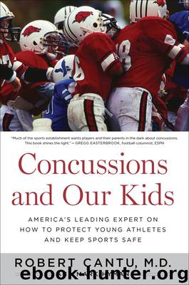 Concussions and Our Kids by Robert Cantu
