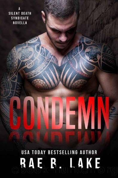 Condemn: A Silent Death Syndicate Novella by Rae B. Lake
