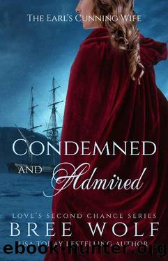 Condemned & Admired_The Earl's Cunning Wife by Bree Wolf