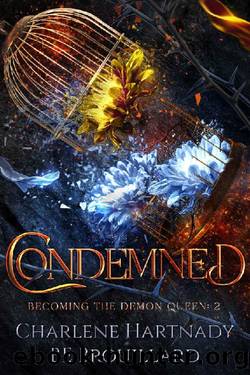 Condemned (Becoming the Demon Queen Book 2) by Charlene Hartnady & BE Brouillard