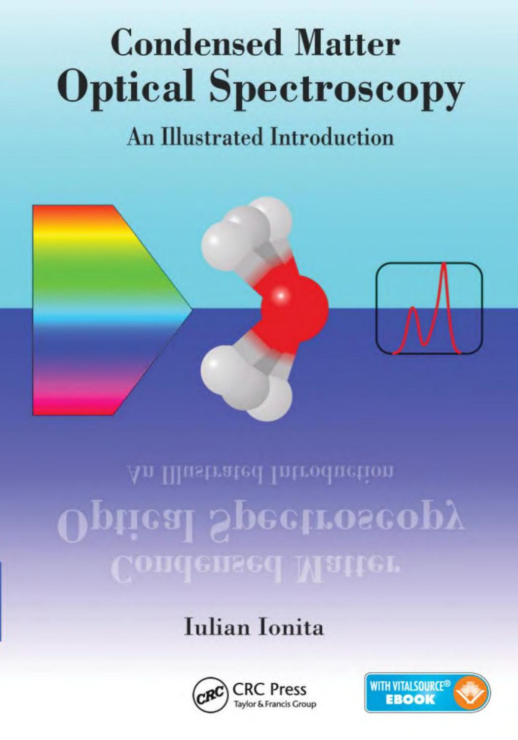 Condensed Matter Optical Spectroscopy An Illustrated Introduction by Iulian Ionita