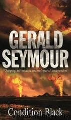 Condition Black by Gerald Seymour