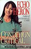 Condition critical : the story of a nurse continues by Heron Echo