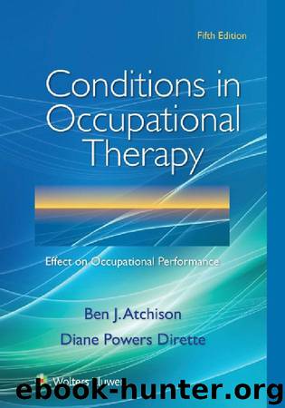 Conditions in Occupational Therapy: Effect on Occupational Performance by Atchison Ben & Dirette Diane