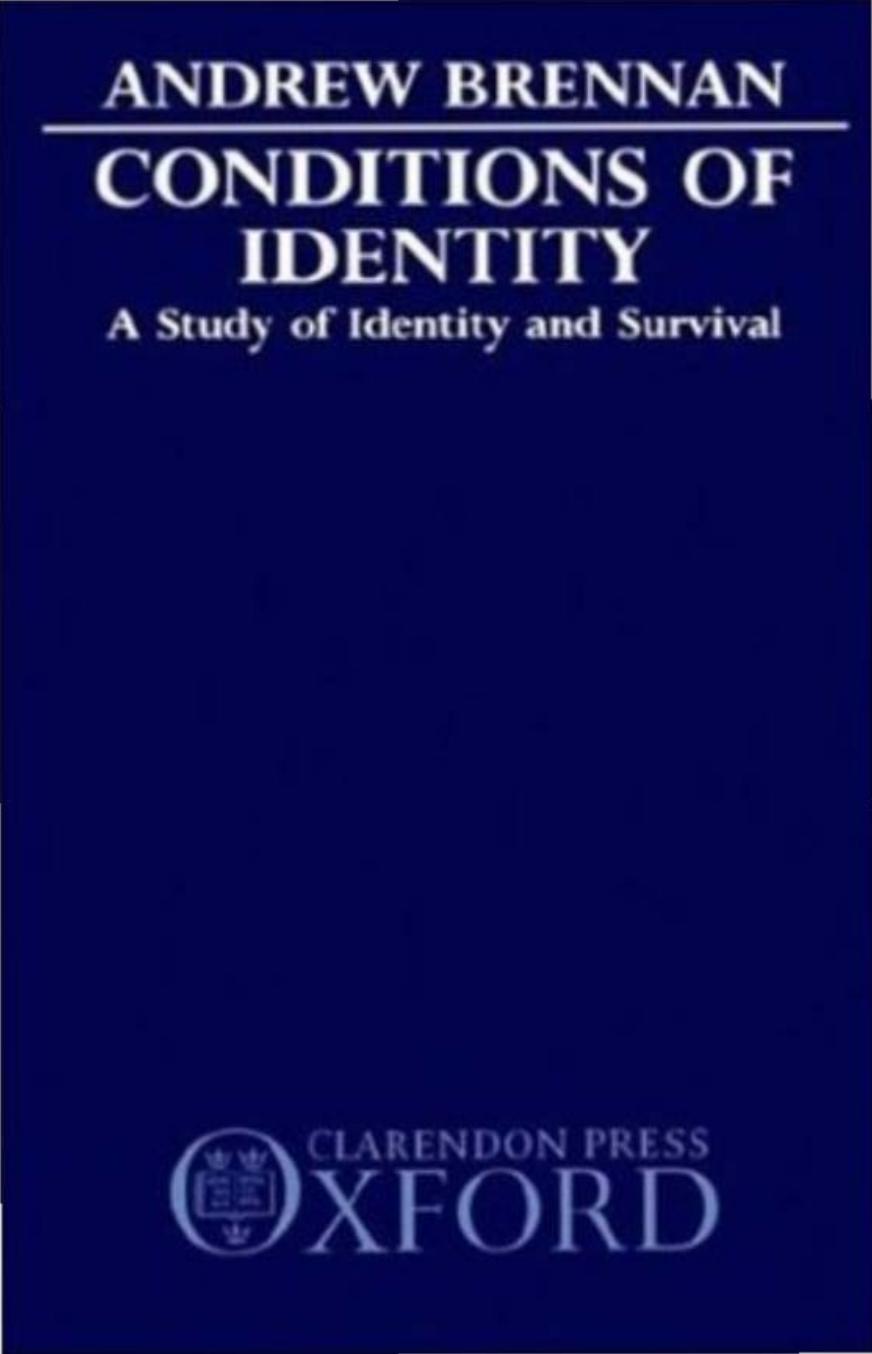 Conditions of Identity: A Study in Identity and Survival by Andrew Brennan