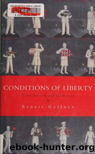 Conditions of liberty : civil society and its rivals by Gellner Ernest