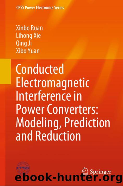 Conducted Electromagnetic Interference in Power Converters: Modeling, Prediction and Reduction by Xinbo Ruan · Lihong Xie · Qing Ji · Xibo Yuan