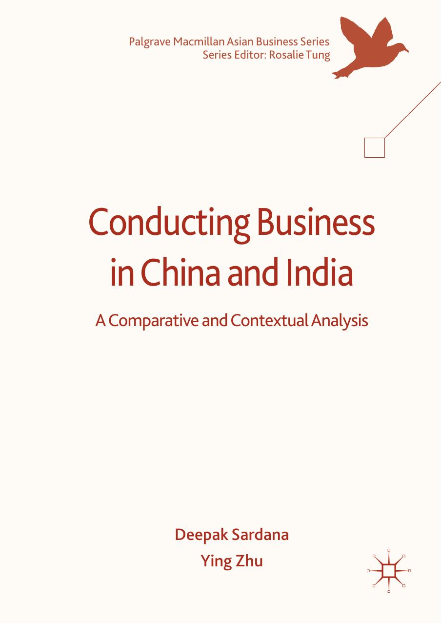Conducting Business in China and India: A Comparative and Contextual Analysis by Deepak Sardana Ying Zhu (auth.)