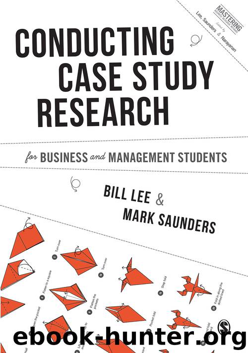 Conducting Case Study Research for Business and Management Students by Bill Lee & Mark Saunders