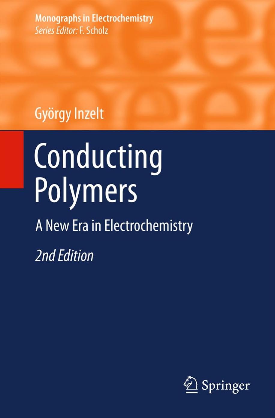 Conducting Polymers: A New Era in Electrochemistry by Inzelt G