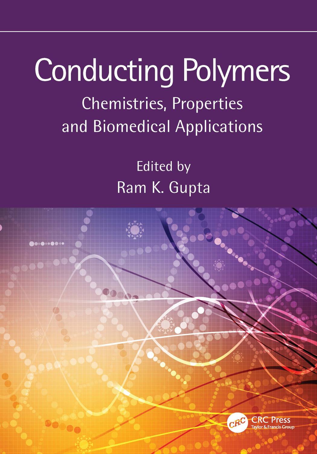 Conducting Polymers: Chemistries, Properties and Biomedical Applications by Ram K. Gupta