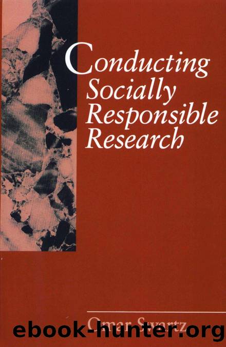 Conducting Socially Responsible Research : Critical Theory, Neo-Pragmatism, and Rhetorical Inquiry by Omar Swartz