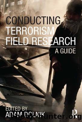 Conducting Terrorism Field Research: A Guide by Adam Dolnik