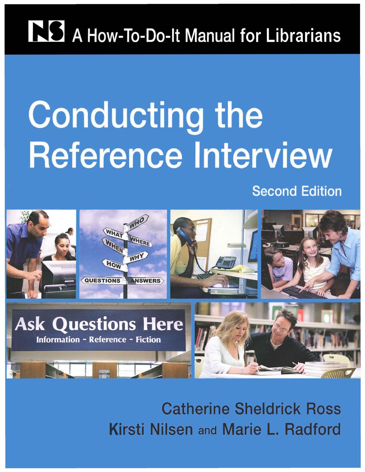 Conducting the reference interview : a how-to-do-it manual for librarians by Catherine Sheldrick Ross; Kirsti Nilsen; Marie L Radford