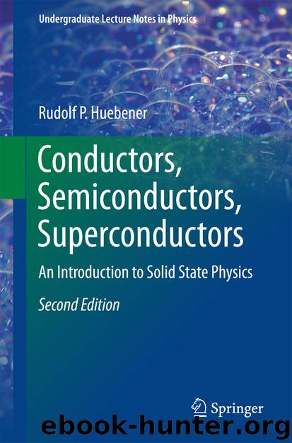 Conductors, Semiconductors, Superconductors by Rudolf P. Huebener