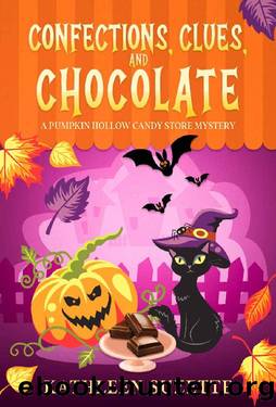 Confections, Clues, and Chocolate: A Pumpkin Hollow Candy Store Mystery by Kathleen Suzette