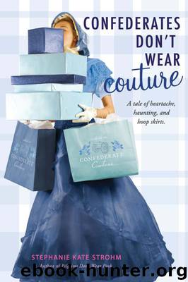 Confederates Don't Wear Couture by Strohm Stephanie Kate