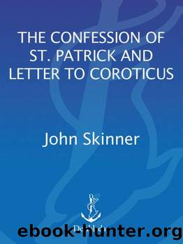 Confession of Saint Patrick by Skinner John