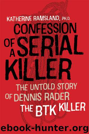 Confession of a Serial Killer by Katherine Ramsland PhD