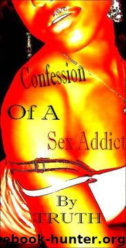Confession of a Sex Addict 1 by Truth Russell